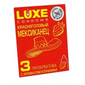 Презервативы с клубничным ароматом  Красноголовый мексиканец  - 3 шт. - Luxe - купить с доставкой в Новочебоксарске