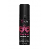 Интимный гель для G-точки ORGIE She Spot с возбуждающим эффектом - 15 мл. - ORGIE - купить с доставкой в Новочебоксарске