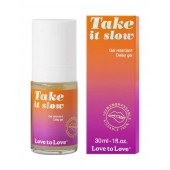 Пролонгирующий гель для мужчин Take It Slow - 30 мл. - Love to Love - купить с доставкой в Новочебоксарске