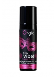 Гель для массажа ORGIE Sexy Vibe Intense Orgasm - 15 мл. - ORGIE - купить с доставкой в Новочебоксарске