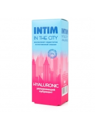 Увлажняющий лубрикант на водной основе Intim in the city Hyaluronic - 60 гр. - Биоритм - купить с доставкой в Новочебоксарске