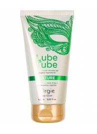 Интимный гель на водной основе Lube Tube Nature - 150 мл. - ORGIE - купить с доставкой в Новочебоксарске