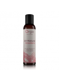 Интимный гель на водной основе All-Natural Strawberry с ароматом клубники - 150 мл. - ORGIE - купить с доставкой в Новочебоксарске