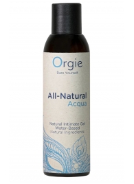 Интимный гель на водной основе Orgie All-Natural Acqua - 150 мл. - ORGIE - купить с доставкой в Новочебоксарске