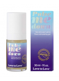 Стимулирующий гель для пениса Pulse Me Down - 30 мл. - Love to Love - купить с доставкой в Новочебоксарске
