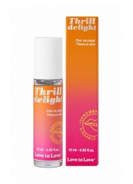 Возбуждающий гель Thrill Delight - 10 мл. - Love to Love - купить с доставкой в Новочебоксарске